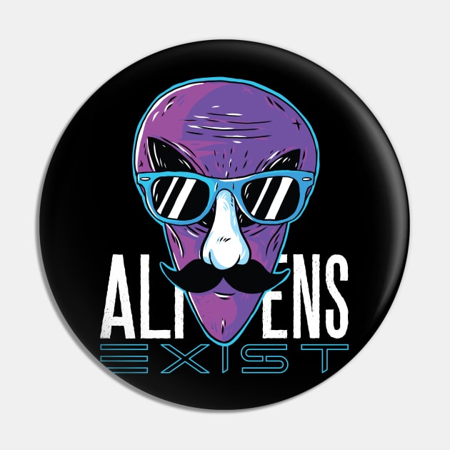 Aliens Exist Pin by madeinchorley