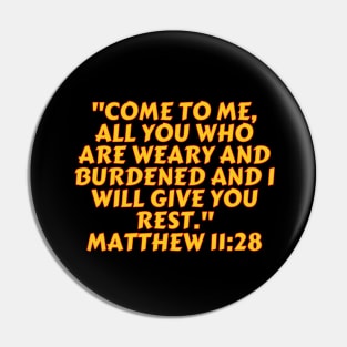 Bible Verse Matthew 11:28 Pin