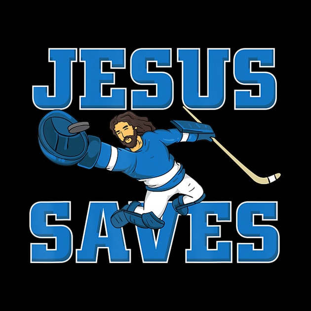 Jesus Saves fun Hockey Goalie Tee Gift by HaroldKeller