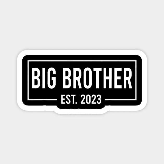 Proud Big Brother 2023 Baby Announcement Siblings Brother Magnet by cloutmantahnee