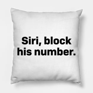 Siri, block his number Pillow