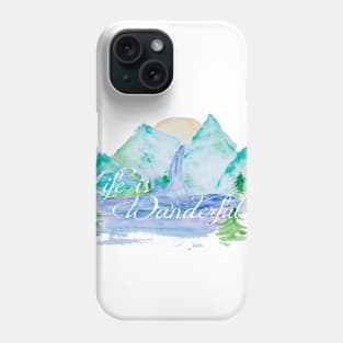 Life is Wanderful Phone Case