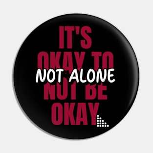 Not Alone Pin