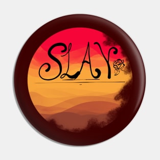 Slay Pin