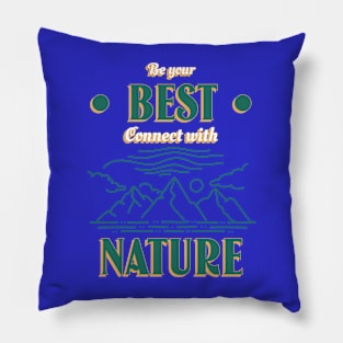 Connect With Nature Outdoors Outdoorsman Mountains Hiking Camping Pillow