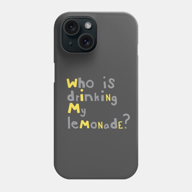 Who is Drinking my Lemonade Typography Grey Yellow Phone Case by ellenhenryart