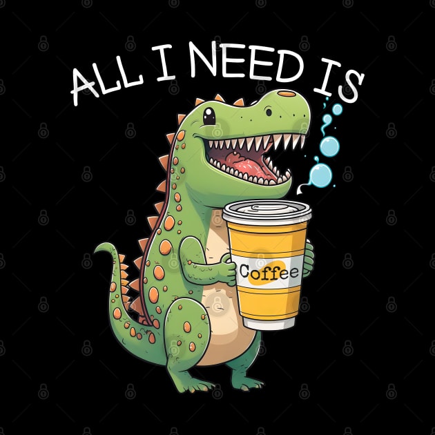 Cute Dinosaur T-Rex - I Need Coffee - Kawaii Anime Dino & Coffee Lover by Ai Wanderer