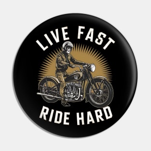 Live Fast Ride Hard Pin