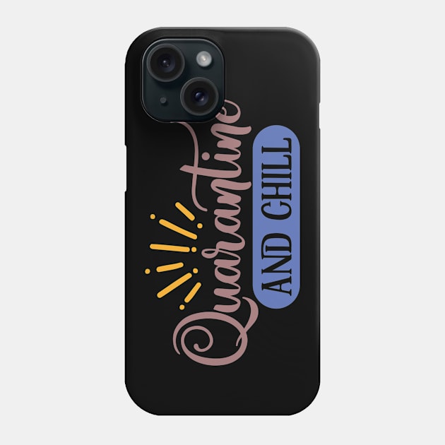 Quarantine and chill Phone Case by NJORDUR