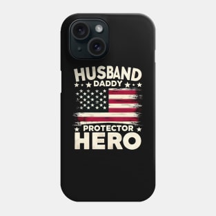 Fathers Day American Flag Husband Daddy Protector Hero Dad 4th of july Phone Case