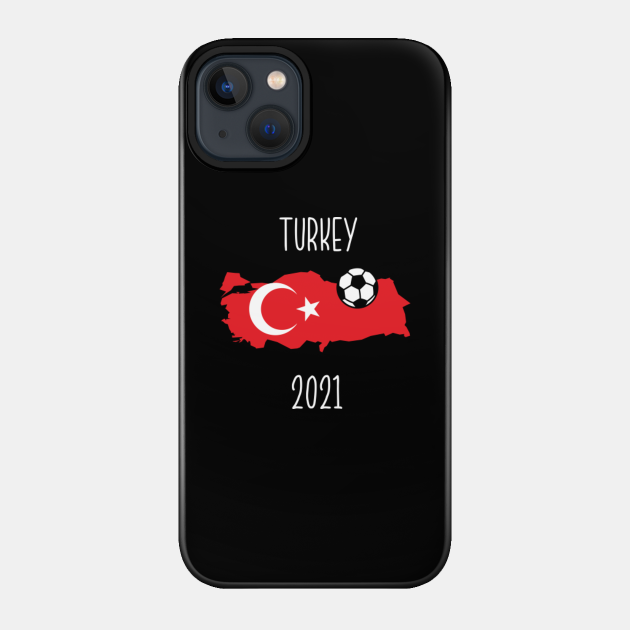 Turkey Europe 2021 - Europe Soccer 2021 - Phone Case