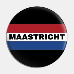 Maastricht City in Dutch Flag Pin