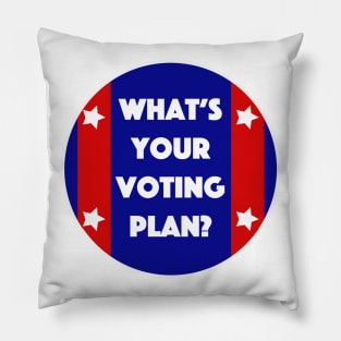 What's Your Voting Plan? Pillow