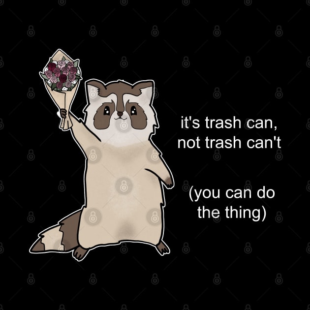 You Can Do The Thing - Motivational Raccoon by nonbeenarydesigns