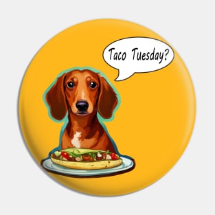 Dachshunds Love Tacos Pin