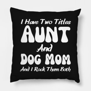 Dog Lover Aunt Pillow