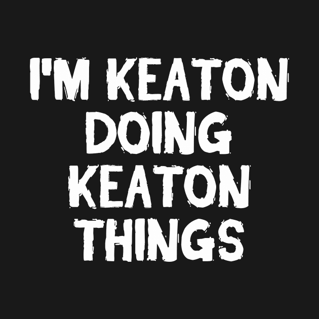 I'm Keaton doing Keaton things by hoopoe