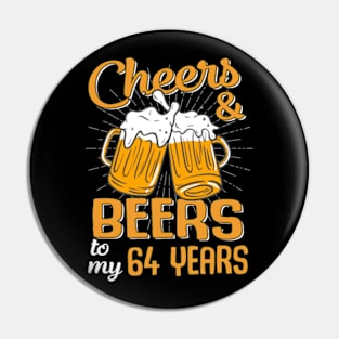 Cheers And Beers To My 64 Years 64th Birthday Funny Birthday Crew Pin