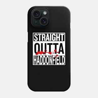 Straight Outta Haddonfield Phone Case