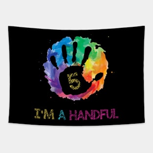 Kids Kids I'm a Handful Five Year Old Cute 5th Birthday Tapestry