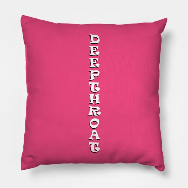 Deepthroat 2 Pillow by SiSuSiSu