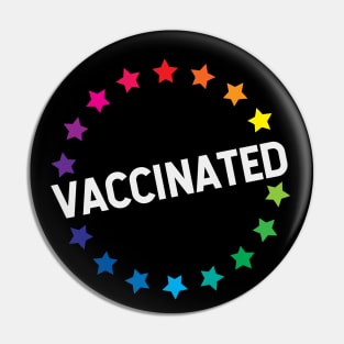 VACCINATED - Vaccinate against the Virus, End the Pandemic! Pro Vax Pin