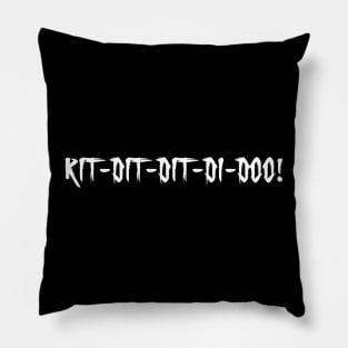 Rit-dit-dit-di-doo! Pillow