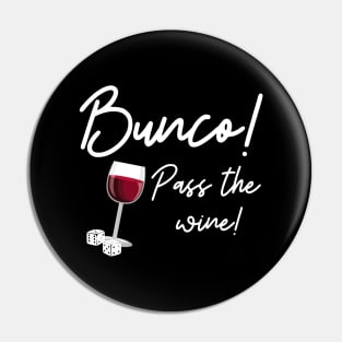 Bunco Pass the Wine Dice Game Night Shirt Hoodie Sweatshirt Pin