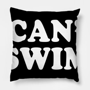 I Can't Swim Funny Humor Quotes Sayings Pillow