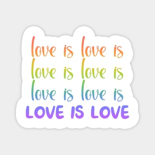 Love is Love is Love Magnet