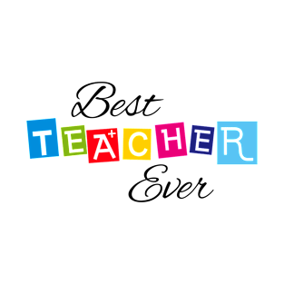 Best Teacher Ever T-Shirt