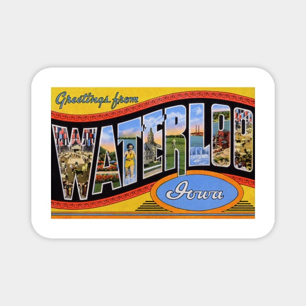 Greetings from Waterloo Iowa, Vintage Large Letter Postcard Magnet by Naves