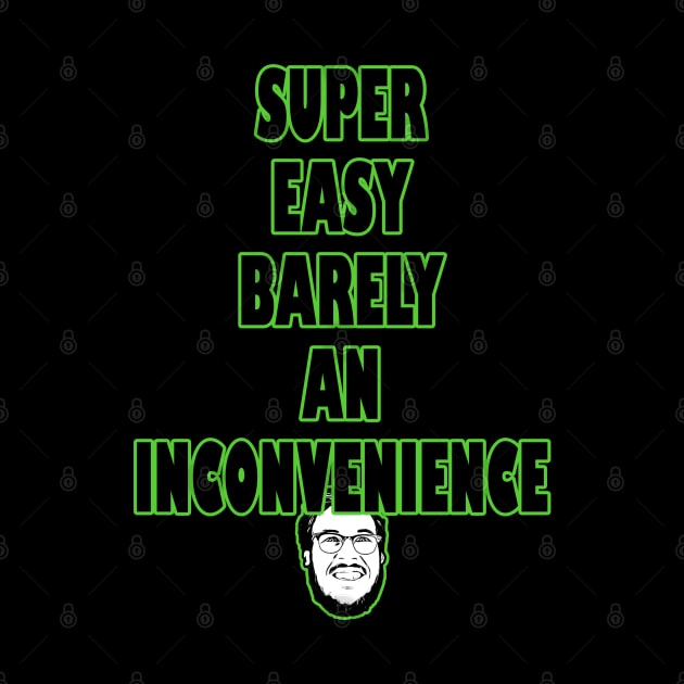 Super Easy Barely an inconvenience by Azerod