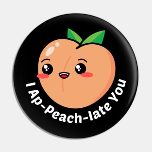 I Ap-Peach-Iate You - Peach Pun Pin