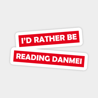 I'd rather be reading danmei Magnet