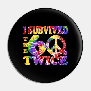 i survived the sixties twice Pin