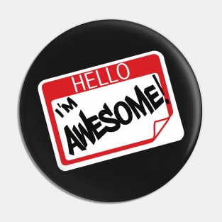 Hello I'm Awesome Pin