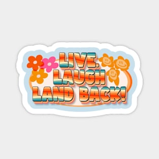 Live.love.land back 70's style Magnet