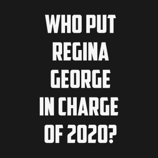 2020 by Regina T-Shirt