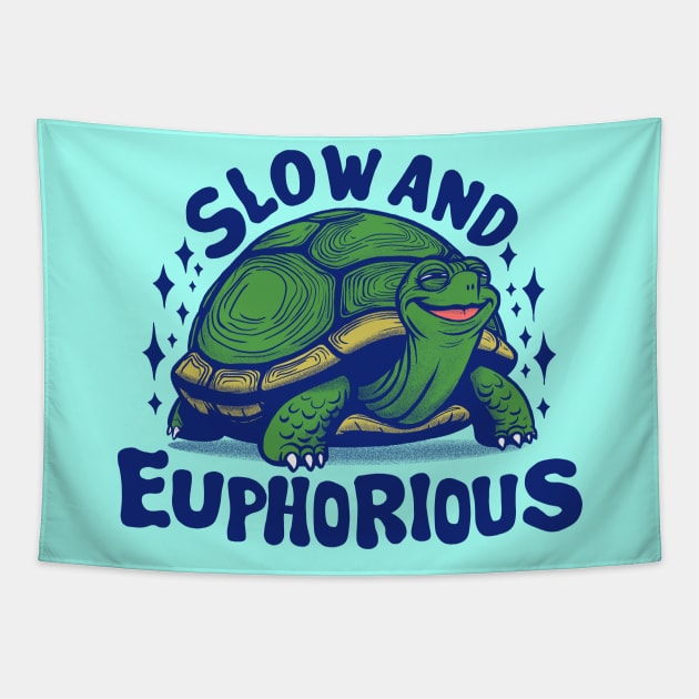 Slow and Euphorious Funny Euphoric Turtle Smiling Tapestry by Julio Regis