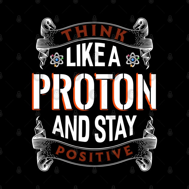 Like a Proton and stay Positive by Dojaja