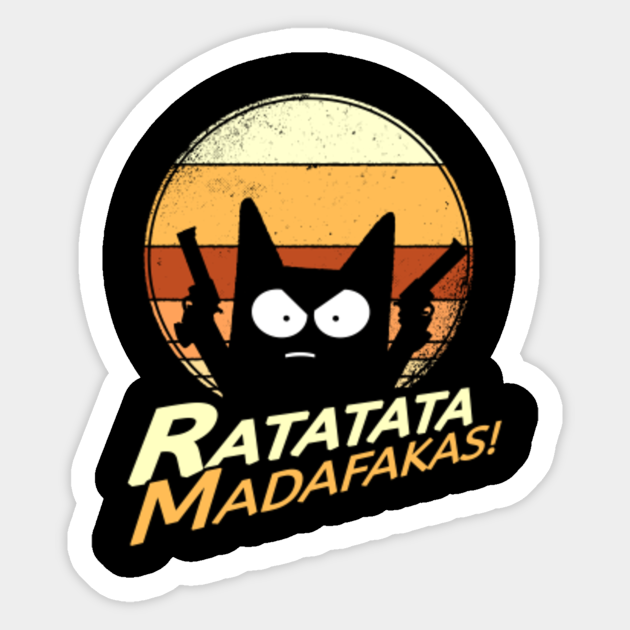Kitten Madafakas Meme Ratatata Sticker Teepublic