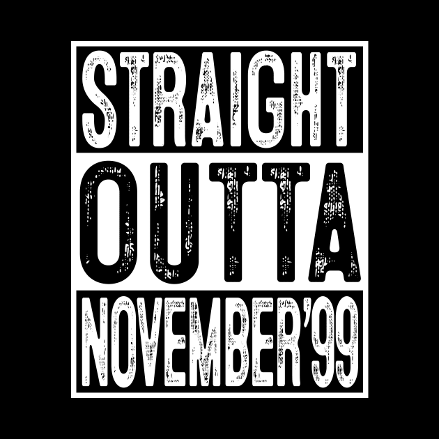 Straight Outta November 1999 20th Birthday Gift 20 Year Old by rhondamoller87