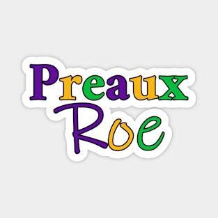 Preaux Roe - Mardi Gras Theme Magnet