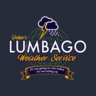 Lumbago Weather Service T-Shirt