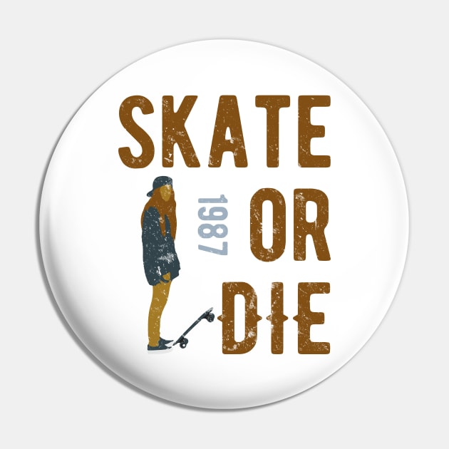 Skate Or Die Pin by JakeRhodes