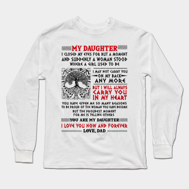 Viking Daughter Dad I Closed My Eyes Viking Long Sleeve T