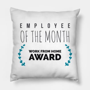 employee of the month work from home Pillow