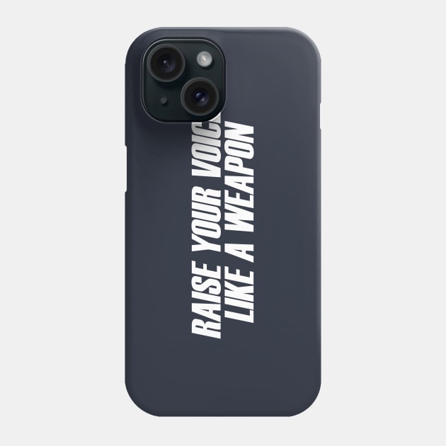 Raise Your Voice Phone Case by OrangeCup