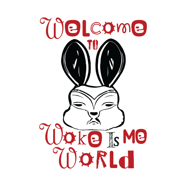 Welcome to Woke Is Me World by pelagio